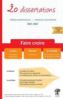 20 dissertations de français sur le thème 2023-2024 "faire croire" en prépa scientifique (édition 2023/2024)