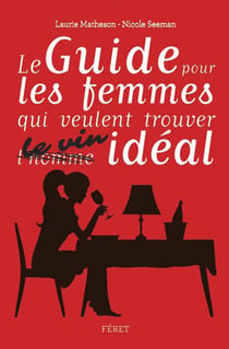 Guide pour femmes qui veulent choisir le vin idéal