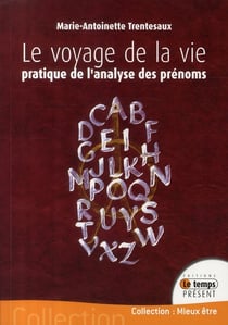 Le voyage de la vie - pratique de l'analyse des prénoms