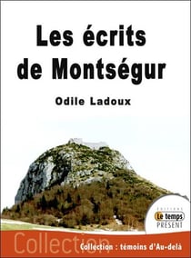 Les écrits de montségur - paroles de cathares