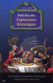 Petit dico des expressions historiques
