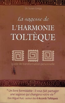 La sagesse des accords toltèques