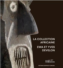 La collection africaine, Ewa et Yves Develon