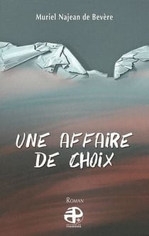 Une affaire de choix