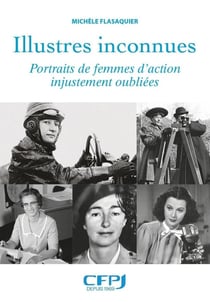 Illustrés inconnues : portraits de femmes d'action injustement oubliées