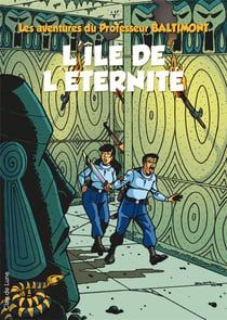 Les aventures du professeur Baltimont Tome 2 : l'île de l'éternité