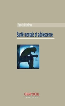 Santé mentale et adolescence - entre psychiatrie et sciences sociales