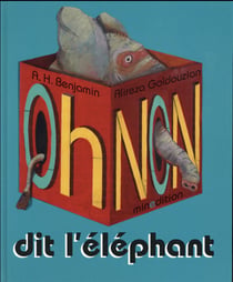 Oh non ! dit l'éléphant