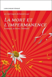 La mort et l'impermanence - le temps, la mort, l'éternité