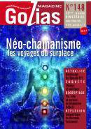 GOLIAS MAGAZINE N 148 - NEO-CHAMANISME, LES VOYAGES DU SURPLACE