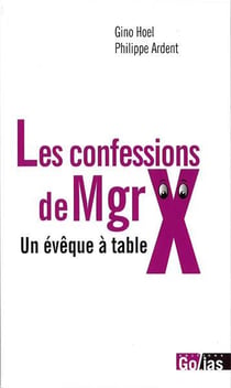 Les confessions de Mgrx - un evêque à table
