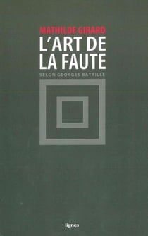 L'art de la faute, selon Georges Bataille