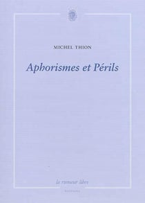 Aphorismes et périls