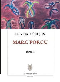 Oeuvres Poétiques Tome 2 Marc Porcu