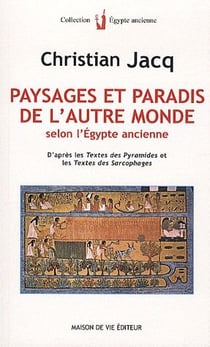 Paysages et paradis de l'autre monde selon l'Egypte ancienne