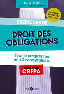 Exercices de droit des obligations - tout le programme en 50 consultations