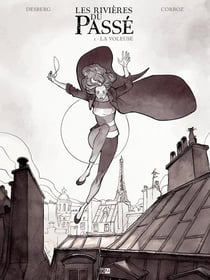 Les rivières du passé Tome 1 : la voleuse