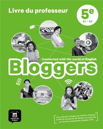 Bloggers : anglais - 5e - livre du professeur