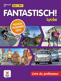 Fantastisch ! : Allemand : 2de - Livre du professeur (édition 2025)
