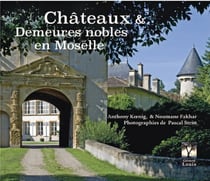 Châteaux et demeures en Moselles