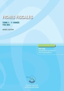 Fiches fiscales t.1 : fiches de cours 1re année - TVA/BIC