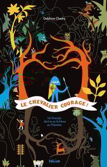 Le chevalier courage !