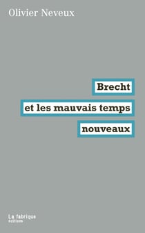 Brecht et les mauvais temps nouveaux