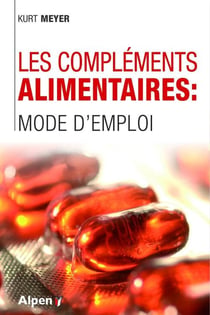Les compléments alimentaires - mode d'emploi