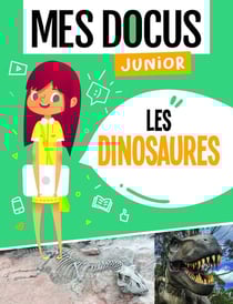 Mes docus junior : les dinosaures