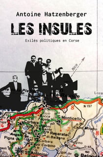 Les insulés - exiles politiques en Corse