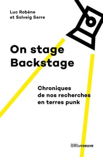 On stage, backstage, chroniques de nos recherches en terres punk