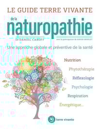 Le guide terre vivante de la naturopathie