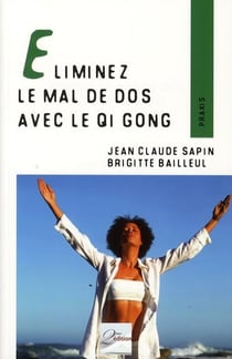 ELIMINEZ LE MAL DE DOS AVEC LE QI GONG