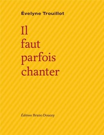 Il faut parfois chanter
