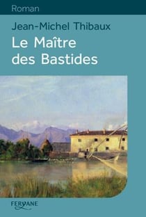 Le maîtres des Bastides