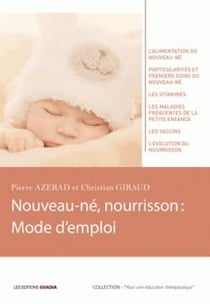 Nouveau-ne, nourrisson : mode d'emploi