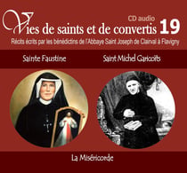 Vies de saints ou de convertis Tome 19 - sainte Faustine et saint Michel Garicoïts
