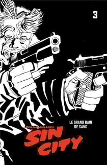 Sin City Tome 3 : le grand bain de sang
