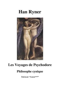 Les voyages de psychodore, philosophe cynique