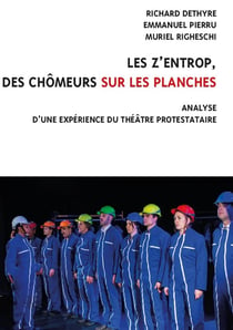 Les z'entrop, des chômeurs sur les planches