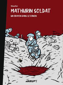 Mathurin soldat : Un crayon dans le canon