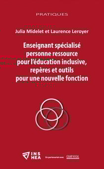 Enseignant spécialisé personne ressource pour l'éducation inclusive, repères et outils pour une nouvelle fonction