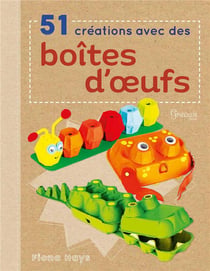 51 créations avec des boîtes à oeufs