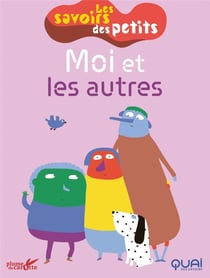 Les savoirs des petits  : moi et les autres