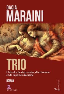 Trio : L'histoire de deux amies, d'un homme et de la peste à Messine