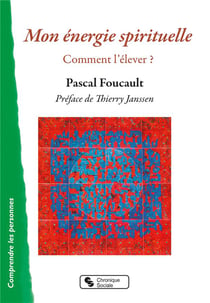Mon énergie spirituelle - comment l'élever ?