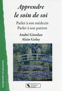 Apprendre le soin de soi : parler à son médecin / parler à son patient