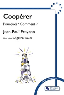 Coopérer : Pourquoi ? Comment ?
