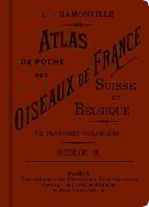 Atlas de poche des oiseaux de France, Suisse et Belgique utiles et nuisibles Tome 2