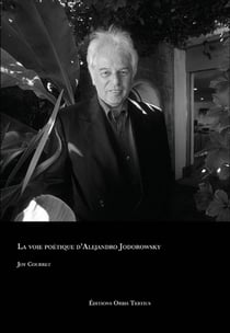 La voie poétique d'Alejandro Jodorowsky